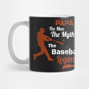 Papa The Man The Myth The Baseball Legend Gift -  Father's Day Gift for Baseball Coach - Perfect Baseball Papa Gift idea Mug